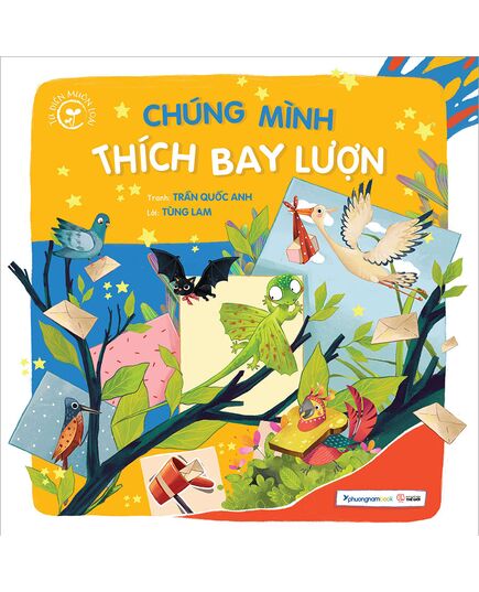 Từ Điển Muôn Loài - Chúng Mình Thích Bay Lượn